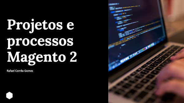 Projetos e processos Magento 2